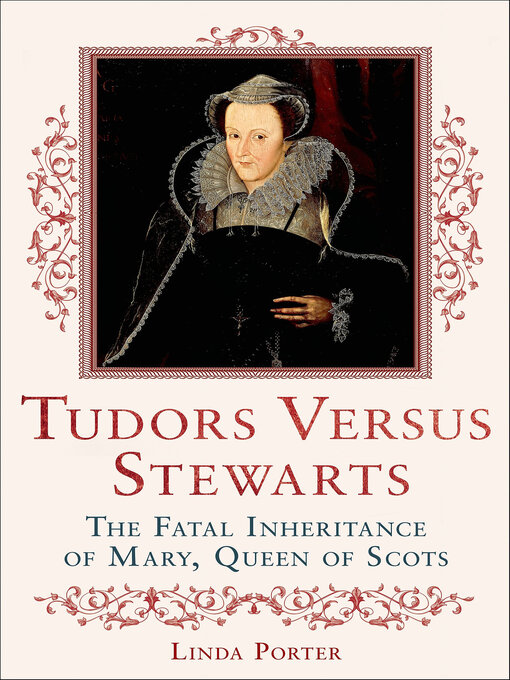 Title details for Tudors Versus Stewarts by Linda Porter - Available